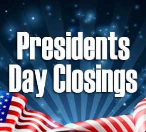 Presidents Day closings